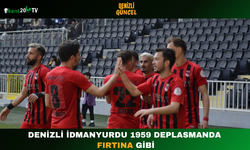 Denizli İdmanyurdu 1959 Deplasmanda Fırtına Gibi