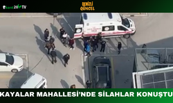 Kayalar Mahallesi’nde Silahlar Konuştu