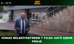 Honaz Belediyesi’nden 7 Yılda 300’ü Aşkın Proje