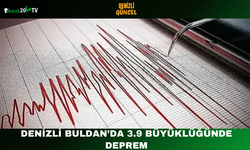 Denizli Buldan’da 3.9 Büyüklüğünde Deprem