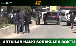 Artçılar Halkı Sokaklara Döktü