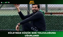 Süleyman Küçük Son Yolculuğuna Uğurlandı