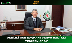 Denizli OSB Başkanı Derya Baltalı Yeniden Aday