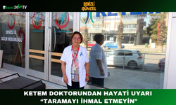 KETEM Doktorundan Hayati Uyarı: “Taramayı İhmal Etmeyin”