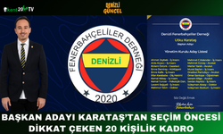 Başkan Adayı Karataş’tan seçim öncesi dikkat çeken 20 kişilik kadro