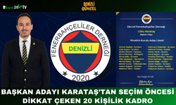 Başkan Adayı Karataş’tan seçim öncesi dikkat çeken 20 kişilik kadro
