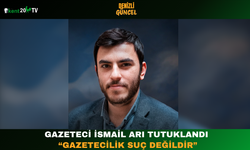 Gazeteci İsmail Arı Tutuklandı “Gazetecilik Suç Değildir”