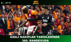 Ezeli Rakipler Tarihlerinde 360. Randevuda