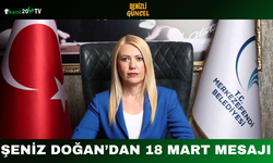 Şeniz Doğan’dan 18 Mart Mesajı