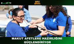 MAKUT Afetlere Hazırlığını Güçlendiriyor