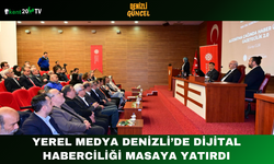 Yerel Medya Denizli’de Dijital Haberciliği Masaya Yatırdı