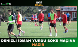 Denizli İdman Yurdu Söke Maçına Hazır