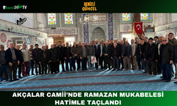 Akçalar Camii’nde Ramazan Mukabelesi Hatimle Taçlandı