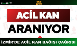 İzmir’de Acil Kan Bağışı Çağrısı