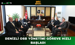 Denizli OSB Yönetimi Göreve Hızlı Başladı