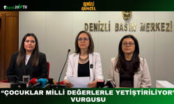 “Çocuklar Milli Değerlerle Yetiştiriliyor” Vurgusu