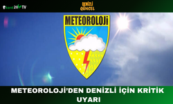 Meteoroloji’den Denizli İçin Kritik Uyarı