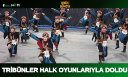 Tribünler Halk Oyunlarıyla Doldu