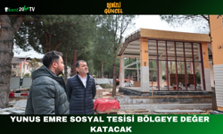Yunus Emre Sosyal Tesisi Bölgeye Değer Katacak