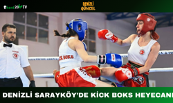 Denizli Sarayköy’de Kick Boks Heyecanı