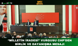 “Milletin İradesi” Vurgusu CHP’den Birlik ve Dayanışma Mesajı