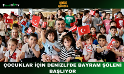 Çocuklar İçin Denizli’de Bayram Şöleni Başlıyor