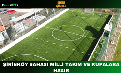 Şirinköy Sahası Milli Takım ve Kupalara Hazır