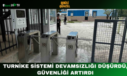 Turnike sistemi devamsızlığı düşürdü, güvenliği artırdı