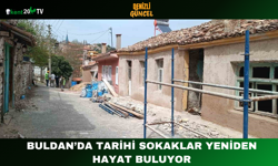 Buldan’da Tarihi Sokaklar Yeniden Hayat Buluyor