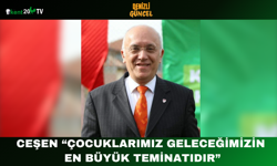 Ceşen: “Çocuklarımız geleceğimizin en büyük teminatıdır”