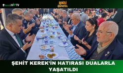 Şehit Kerek’in hatırası dualarla yaşatıldı