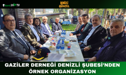 Gaziler Derneği Denizli Şubesi’nden örnek organizasyon