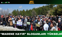 “Madene Hayır” Sloganları Yükseldi