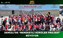 Denizli’de “Bereketli Sürüler Projesi” Büyüyor