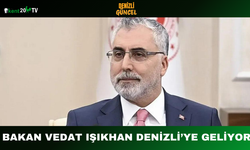 Bakan Vedat Işıkhan Denizli’ye Geliyor