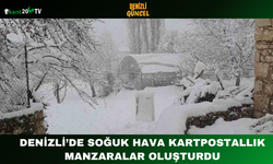 Denizli’de Soğuk Hava Kartpostallık Manzaralar Oluşturdu