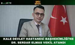 Kale Devlet Hastanesi Başhekimliği’ne Dr. Serdar Elmas Vekil Atandı