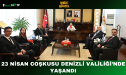 23 Nisan coşkusu Denizli Valiliği’nde yaşandı