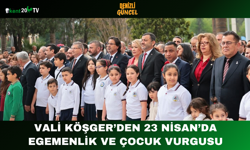 Vali Köşger’den 23 Nisan’da egemenlik ve çocuk vurgusu