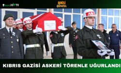Kıbrıs Gazisi Askeri Törenle Uğurlandı