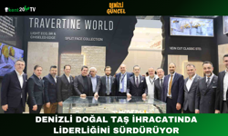 Denizli Doğal Taş İhracatında Liderliğini Sürdürüyor