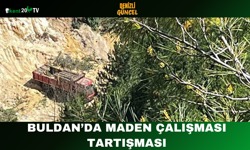 Buldan’da Maden Çalışması Tartışması