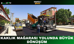 Kaklık Mağarası Yolunda Büyük Dönüşüm