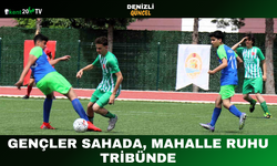 Gençler Sahada, Mahalle Ruhu Tribünde