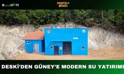 DESKİ’DEN GÜNEY’E MODERN SU YATIRIMI