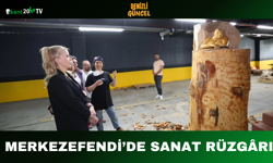 Merkezefendi’de Sanat Rüzgârı