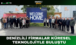 Denizlili Firmalar Küresel Teknolojiyle Buluştu