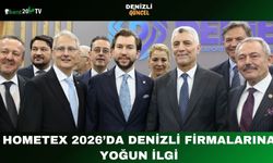 Hometex 2026’da Denizli Firmalarına Yoğun İlgi