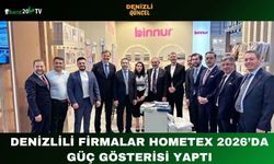 Denizlili Firmalar HOMETEX 2026’da Güç Gösterisi Yaptı