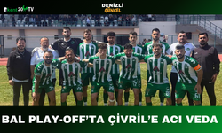BAL Play-Off’ta Çivril’e Acı Veda